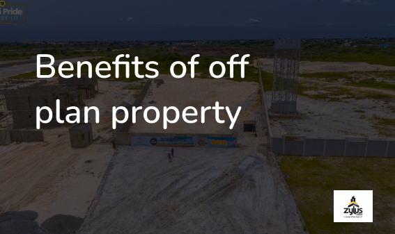 benefits of off plan property